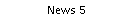News 5