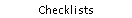 Checklists